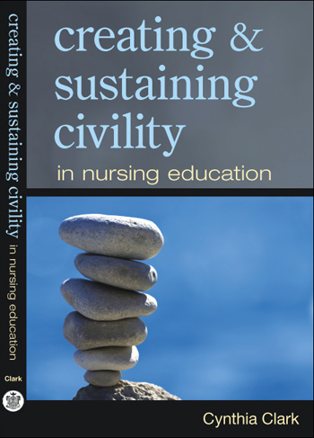 Creating and Sustaining Civility in Nursing Education
