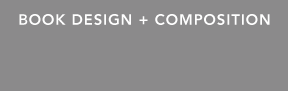 Book Design + Composition